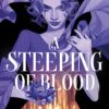A Steeping of Blood
