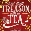 Can't Spell Treason Without Tea