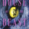 House of the Beast (Deluxe Limited Edition): A Novel