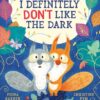 I Definitely Don t Like the Dark