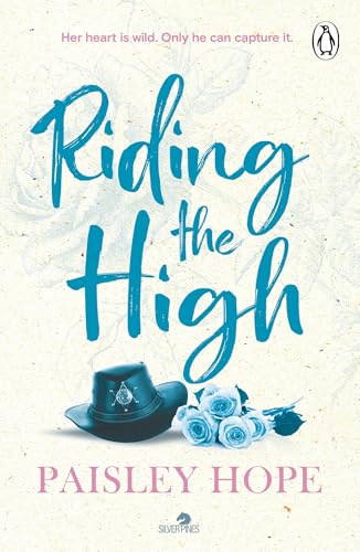 Riding the High: The spicy small town cowboy romance from the Sunday Times bestselling author: 3 (Silver Pines, 3) | ISBN 9781804953761 | Kalimat Store