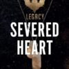 Severed Heart: (The Ravenhood Legacy, 2)