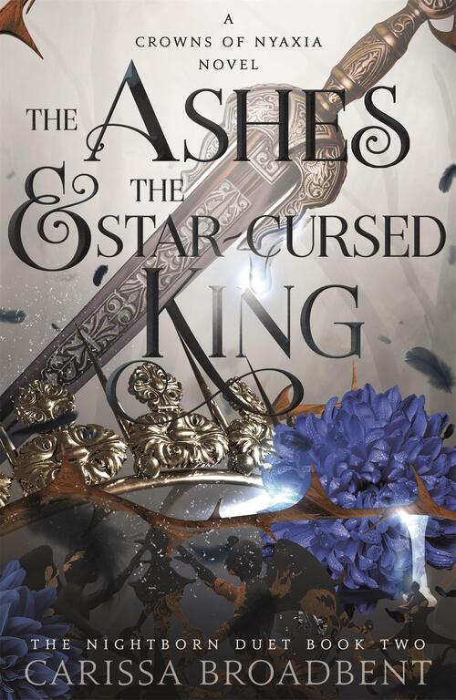 The Ashes & the Star-Cursed King (Crowns of Nyaxia, 2)