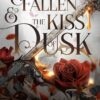 The Fallen and the Kiss of Dusk