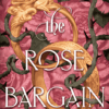 The Rose Bargain