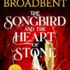 The Songbird and the Heart of Stone (Crowns of Nyaxia #3)