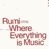 Where Everything is Music: Rumi (Penguin Archive)