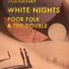 White Nights; Poor Folk; The Double (Wordsworth Classics)