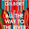 all the way to the river book