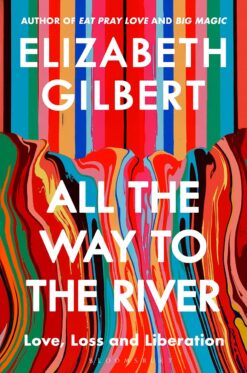 all the way to the river book