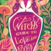 A Witch’s Guide to Love and Poison book