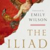 The Iliad Emily Wilson