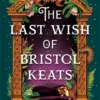 The Last Wish of Bristol Keats book
