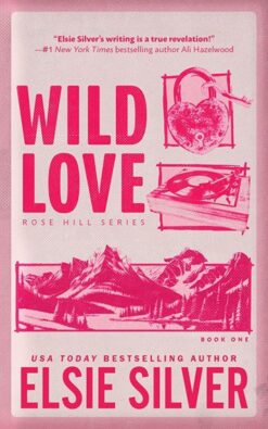 Rose Hill 1: Wild Love