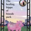 The Healing Hippo Of Hinode Park