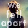We Fell Apart book