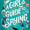 A Girl’s Guide to Spying