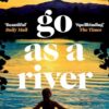Go as a River