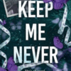Keep Me Never