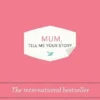 Mum Tell Me Your Story guided journal