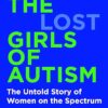The Lost Girls of Autism book
