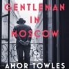 A Gentleman in Moscow