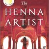 The Henna Artist: A Novel (The Jaipur Trilogy, 1)