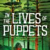 In the Lives of Puppets