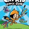 Cat Kid Comic Club Graphic Nov