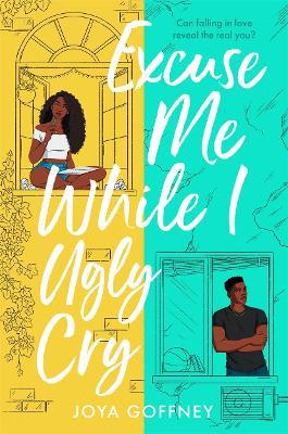 Excuse Me While I Ugly Cry | ISBN 9781471410116 | Kalimat Store