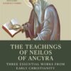 the-teachings-of-neilos-of-ancyra-three-essential-works-from-early-christianity
