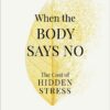 When the Body Says No
