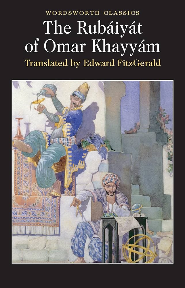 The Rubaiyiat of Omar Khayyam (Wordsworth Classics)