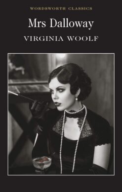 Mrs Dalloway Virginia Woolf (Wordsworth Classics) (Wordsworth Collection)