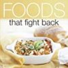 Foods That Fight Back