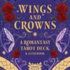 wings-and-crowns-a-romantasy-tarot-deck