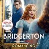 Bridgerton: Romancing Mr Bridgerton