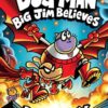 Dog Man 14 Big Jim Believes