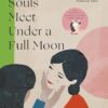 Lost Souls Meet Under a Full Moon | ISBN 9781804992616 | Kalimat Store