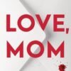 Love, Mom
