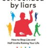 Surrounded by Liars
