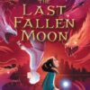 The Last Fallen Moon