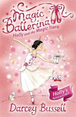 Magic Ballerina 15 Holly and the Magic Tiara | ISBN 9780007323210 | Kalimat Store