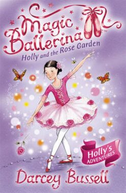 Magic Ballerina 16 Holly and the Rose Garden | ISBN 9780007323227 | Kalimat Store