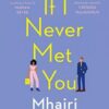 If I Never Met You