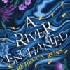 A River Enchanted