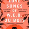 The Love Songs of W.E.B. Du Bois