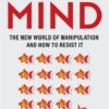 free-your-mind-the-new-world-of-manipulation-and-how-to-res