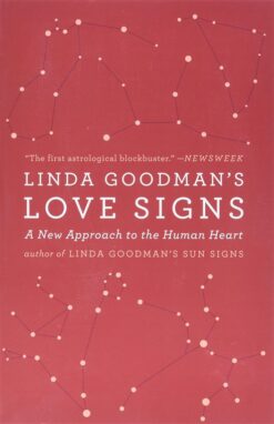 Linda Goodman's Love Signs: A New Approach to the Human