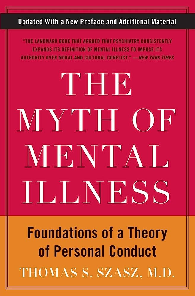 The Myth of Mental Illness